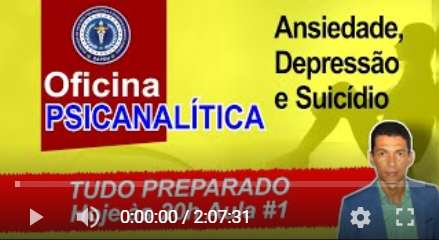 OFICINA PSICANALÍTICA - ANSIEDADE, DEPRESSÃO E SUICIDIO